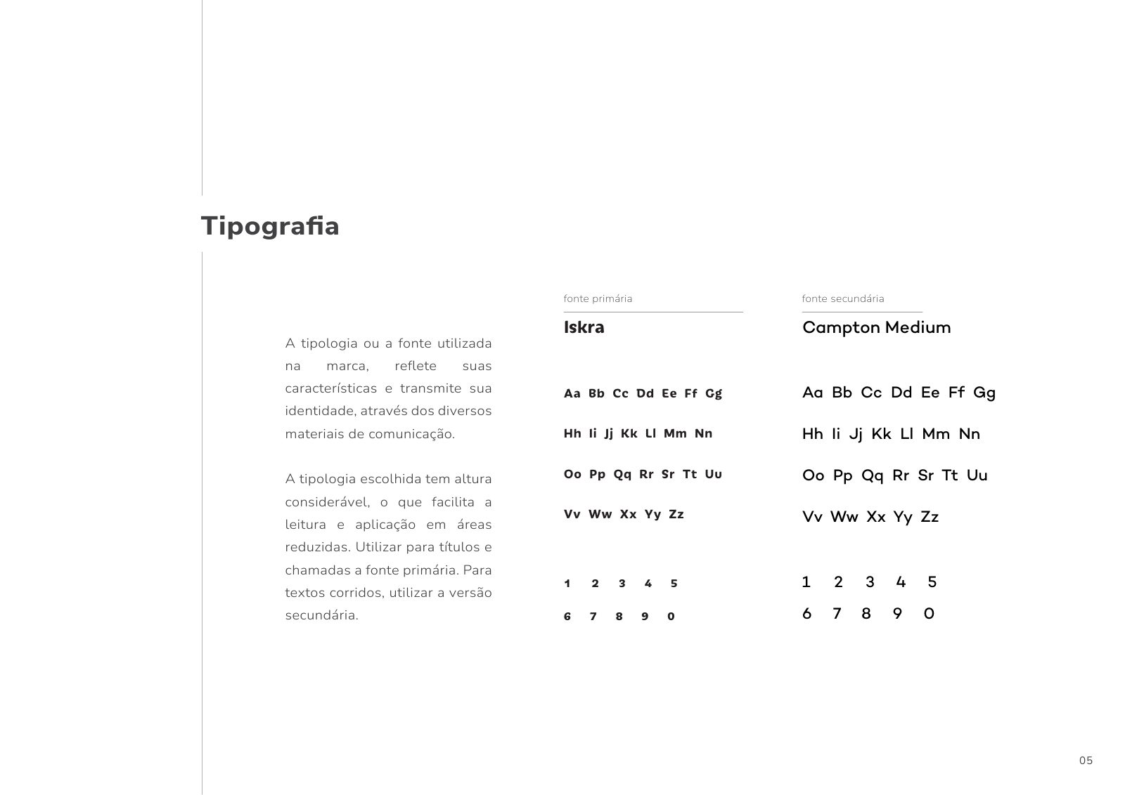 Tipografia — Iskra (títulos) e Campton Medium (texto)