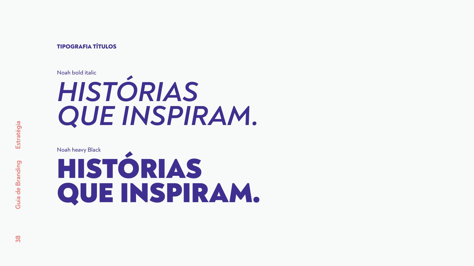 Tipografia de apoio — Noah Bold Italic e Noah Heavy Black